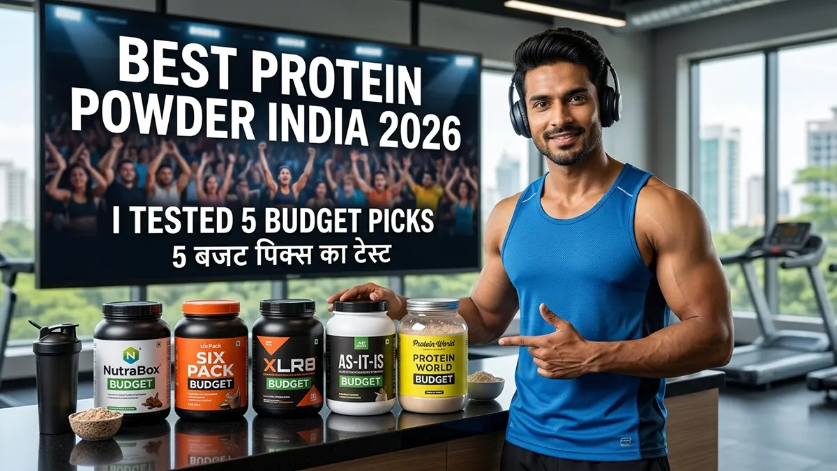 Best Protein Powder India 2026 I Tested 5 Budget Picks